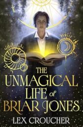 The Unmagical Life Of Briar Jones