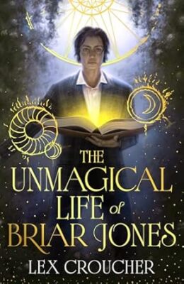 The Unmagical Life Of Briar Jones