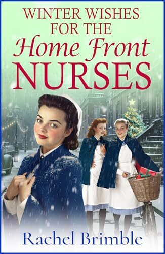 Winter Wishes for the Home Front Nurses (Home Front Nurses #3)