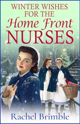 Winter Wishes for the Home Front Nurses (Home Front Nurses #3)