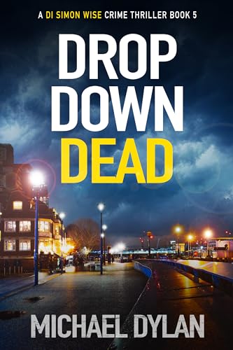Drop Down Dead (Detective Inspector Simon Wise #5)