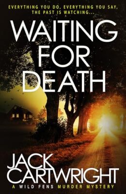 Waiting For Death (Wild Fens Murder Mystery #17)