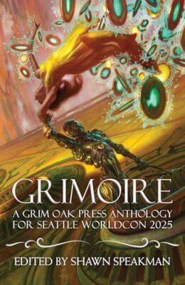 Grimoire: For Seattle Worldcon 2025 (Shadow Tower of Grimoires #3)