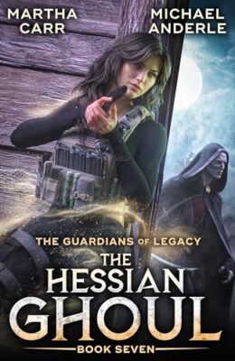 The Hessian Ghoul (Guardians of Legacy #7)