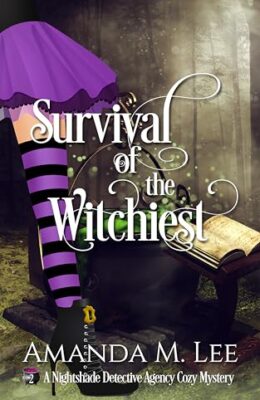 Survival of the Witchiest (Nightshade Detective Agency Cozy Mystery #2)