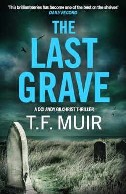 The Last Grave (DI Gilchrist #14)