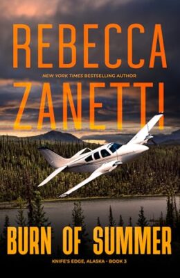 Burn of Summer (Knife’s Edge, Alaska #3)