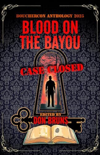 Blood on the Bayou: Case Closed