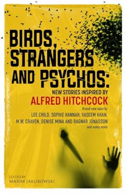 Birds, Strangers and Psychos