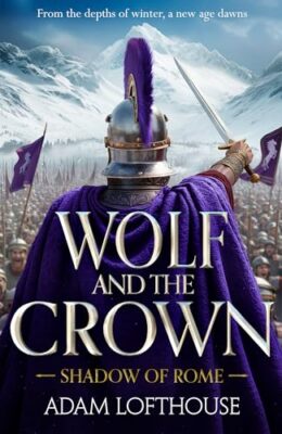 Wolf and the Crown (Shadow of Rome #2)