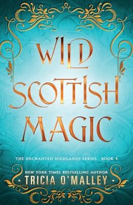Wild Scottish Magic (Enchanted Highlands #9)