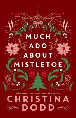 Much Ado About Mistletoe (Daughter of Montague #4)