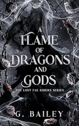 A Flame Of Dragons And Gods (The Lost Fae Riders Series #4)