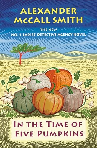 In the Time of Five Pumpkins (No 1 Ladies’ Detective agency #26)