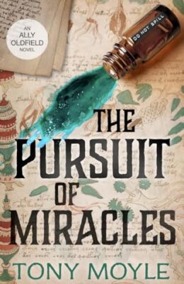 The Pursuit of Miracles (Dr Ally Oldfield #3)