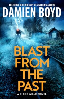 Blast from the Past (DI Bob Willis #2)