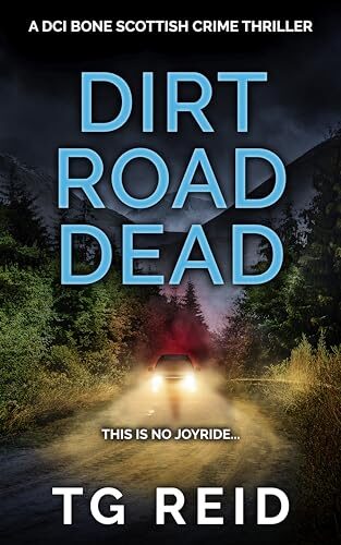 Dirt Road Dead (DCI Bone Scottish Crime Thrillers #9)