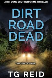 Dirt Road Dead (DCI Bone Scottish Crime Thrillers #9)