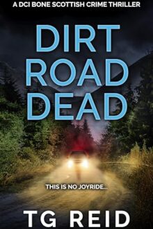 Dirt Road Dead (DCI Bone Scottish Crime Thrillers #9)