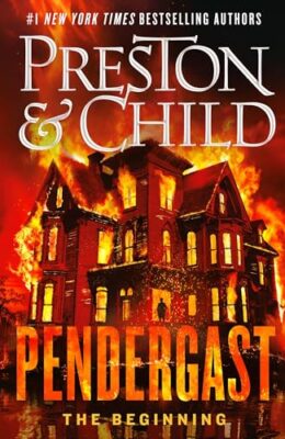 Pendergast: The Beginning (Agent Pendergast #23)