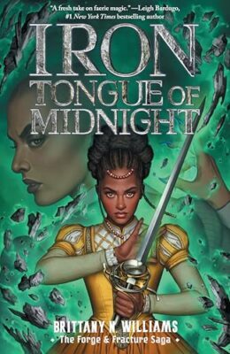 Iron Tongue of Midnight (Forge & Fracture Saga #3)