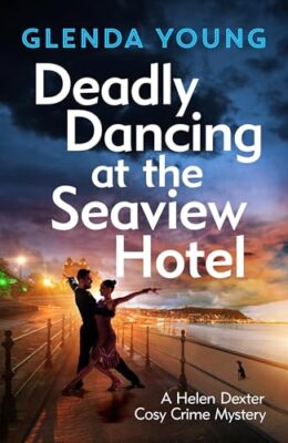 Deadly Dancing at the Seaview Hotel (Helen Dexter #4)