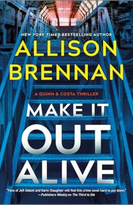 Make it Out Alive (Quinn & Costa Thriller #7)