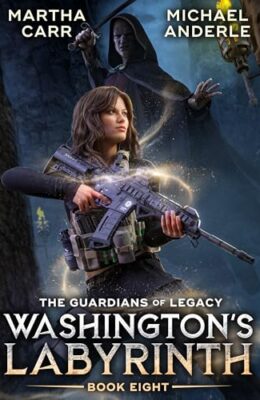 Washington’s Labyrinth (Guardians of Legacy #8)