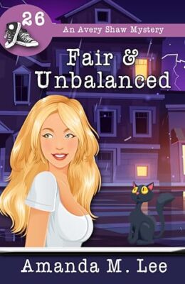 Fair & Unbalanced (Avery Shaw Mystery #26)