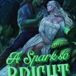 A Spark so Bright (Kingdom Below #3)