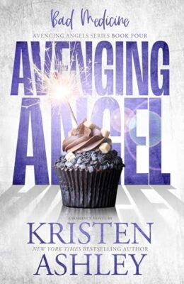 Avenging Angels: Bad Medicine (Avenging Angel #4)