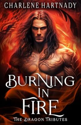 Burning in Fire (Dragon Tributes #9)