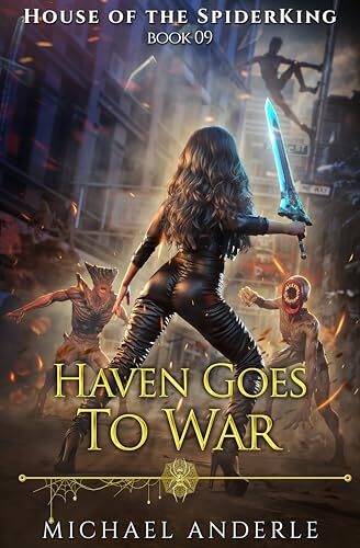 Haven Goes to War (House of the SpiderKing #9)