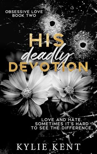 His Deadly Devotion (Obsessive Love #2)