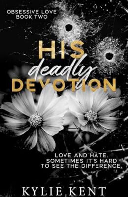 His Deadly Devotion (Obsessive Love #2)