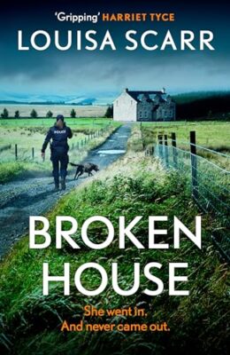 Broken House (PC Lucy Halliday #3)