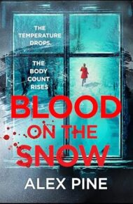 Blood On The Snow (DI James Walker #7)