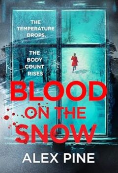 Blood On The Snow (DI James Walker #7)