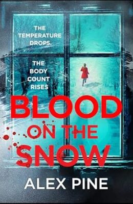 Blood On The Snow (DI James Walker #7)