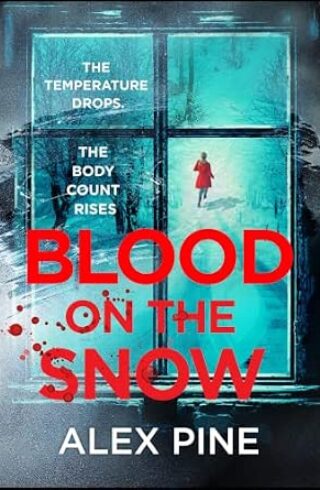 Blood On The Snow (DI James Walker #7)