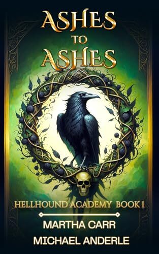 Ashes to Ashes (Hellhound Academy #1)