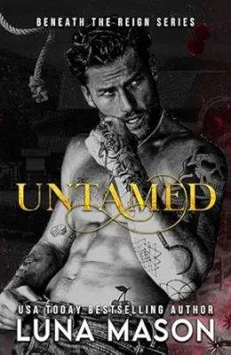 Untamed (Beneath The Reign #1)