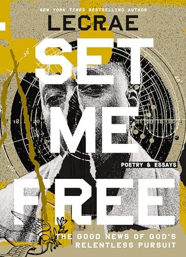 Set Me Free: The Good News Of God’s Relentless Pursuit