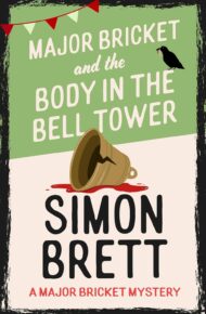 Major Bricket and the Body in the Bell Tower (Major Bricket Mystery #2)