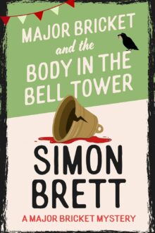 Major Bricket and the Body in the Bell Tower (Major Bricket Mystery #2)