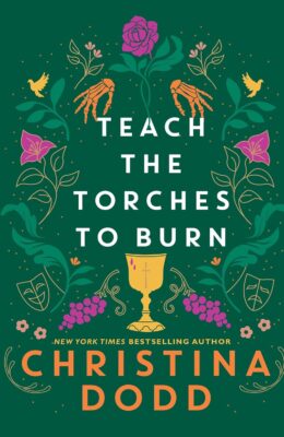Teach the Torches to Burn (Daughter of Montague #3)