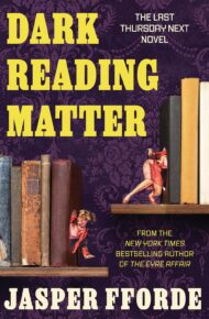 Dark Reading Matter (Thursday Next #8)