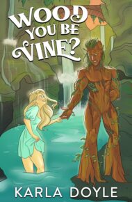 Wood You Be Vine? (Harmony Glen)