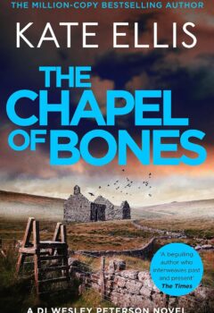 The Chapel of Bones (DI Wesley Peterson #30)