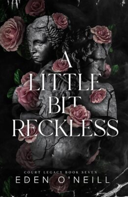 A Little Bit Reckless (Court Legacy #7)